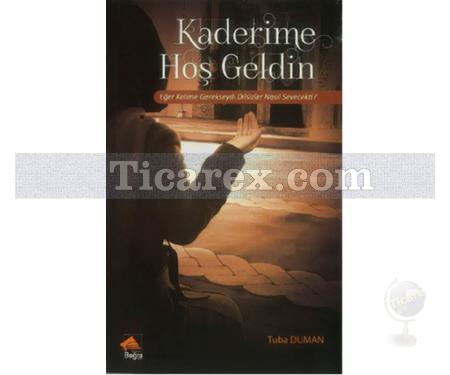 Kaderime Hoş Geldin | Tuba Duman - Resim 1