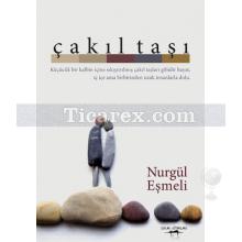 Çakıltaşı | Nurgül Eşmeli