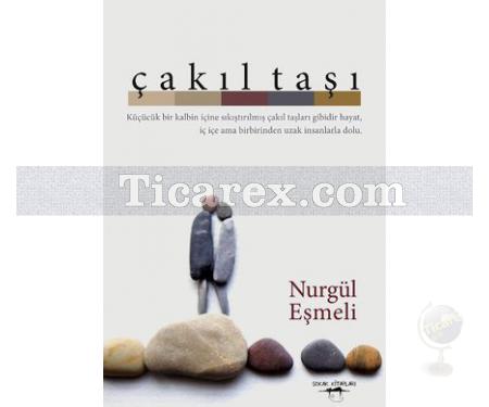 Çakıltaşı | Nurgül Eşmeli - Resim 1