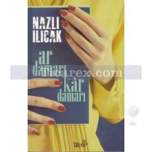 Ar Damarı Kar Damarı | Nazlı Ilıcak