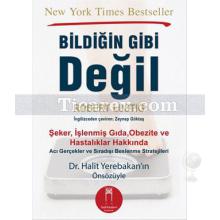 Bildiğin Gibi Değil | Robert Lustig Lustig