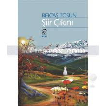 Şiir Çıkını | Bektaş Tosun