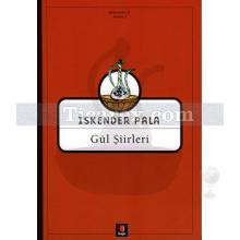 Gül Şiirleri | İskender Pala