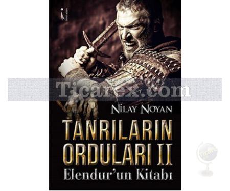 Tanrıların Orduları 2 | Elendur'un Kitabı | Nilay Noyan - Resim 1