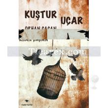 Kuştur Uçar | Orhan Çaçan