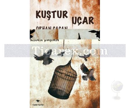 Kuştur Uçar | Orhan Çaçan - Resim 1