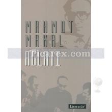 Ağlatı | Mahmut Makal