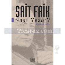 Sait Faik Nasıl Yazar? | Ömer Demircan