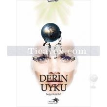 Derin Uyku | Tuğçe Kazaz