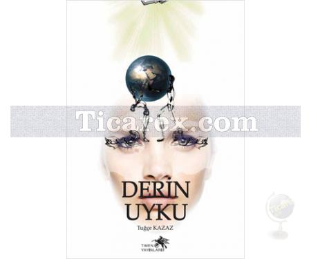 Derin Uyku | Tuğçe Kazaz - Resim 1