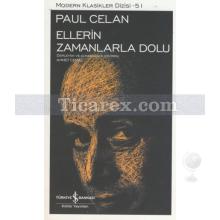 Ellerin Zamanlarla Dolu | Paul Celan