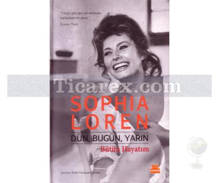 Dün, Bugün, Yarın Bütün Hayatım | Sophia Loren - Resim 1