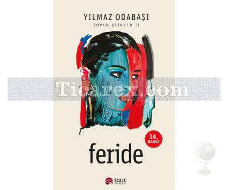 Feride | Toplu Şiirleri 2 | Yılmaz Odabaşı - Resim 1