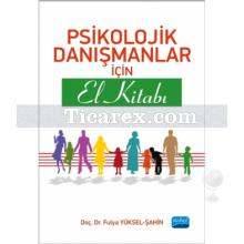 Psikolojik Danışmanlar İçin El Kitabı | Fulya Yüksel - Şahin