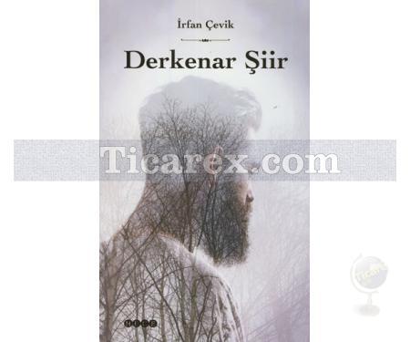 Derkenar Şiir | İrfan Çevik - Resim 1