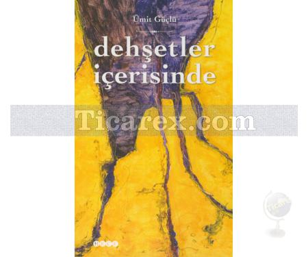 Dehşetler İçerisinde | Ümit Güçlü - Resim 1