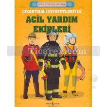 Çıkartmalı Kıyafetleriyle Acil Yardım Ekipleri | Kolektif