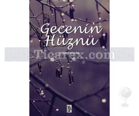 Gecenin Hüznü | Aydın Baykara - Resim 1