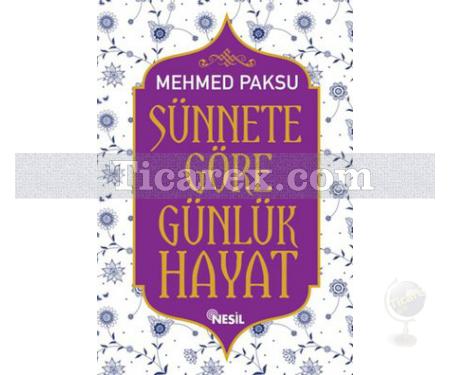 Sünnete Göre Günlük Hayat | Mehmed Paksu - Resim 1