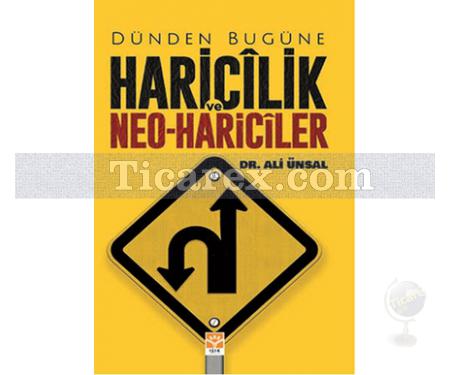 Dünden Bugüne Haricilik ve Neo Hariciler | Ali Ünsal - Resim 1