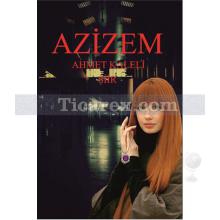 Azizem | Ahmet Kaleli