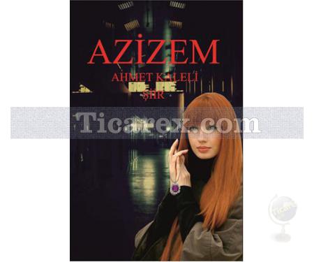 Azizem | Ahmet Kaleli - Resim 1