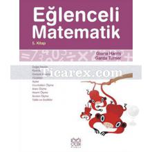 Eğlenceli Matematik 5 | Gloria Harris, Garda Turner