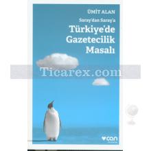 saray_dan_saray_a_turkiye_de_gazetecilik_masali