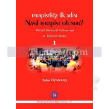 Terapistliğe İlk Adım Nasıl Terapist Olunur ? | Rölatif Bütüncül Psikoterapi 12. Dönem Serisi 1 | Tahir Özakkaş