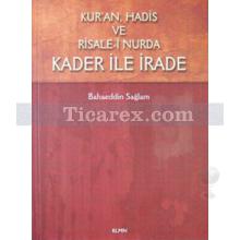 kur_an_hadis_ve_risale-i_nurda_kader_ile_irade