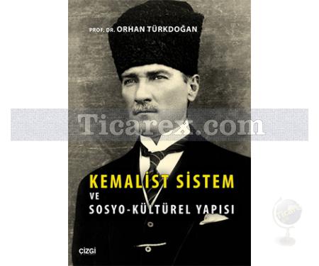 Kemalist Sistem ve Sosyo-Kültürel Yapısı | Orhan Türkdoğan - Resim 1