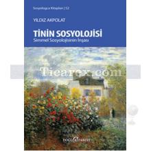 Tinin Sosyolojisi | Simmel Sosyolojsinin İnşası | Yıldız Akpolat