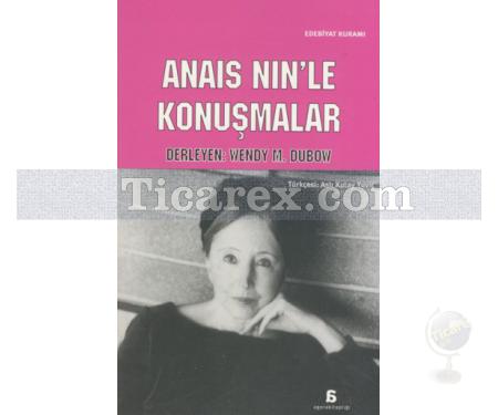 Anais Nin'le Konuşmalar | Wendy M. Dubow - Resim 1