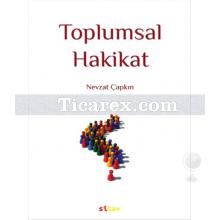 Toplumsal Hakikat | Nevzat Çapkın