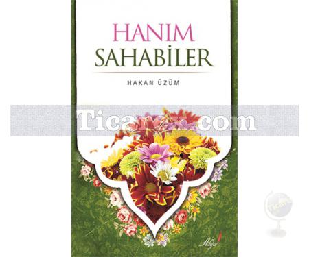 Hanım Sahabiler | Hakan Üzüm - Resim 1