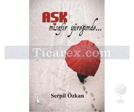 Aşk Misafir Yüreğimde | Serpil Özkan - Resim 1