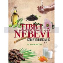 Tıbb-i Nebevi | Koruyucu Hekimlik | Arslan Mayda