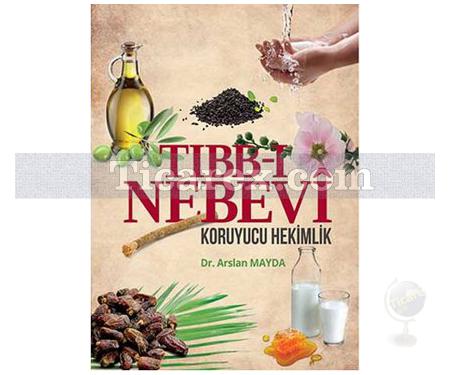 Tıbb-i Nebevi | Koruyucu Hekimlik | Arslan Mayda - Resim 1