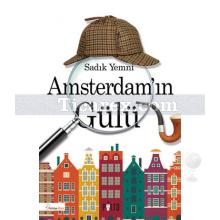 Amsterdam'ın Gülü | Sadık Yemni