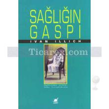 Sağlığın Gaspı | Ivan Illich