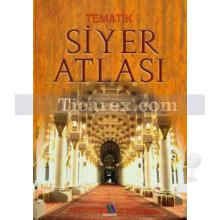 Tematik Siyer Atlası | Hasan Karibullah