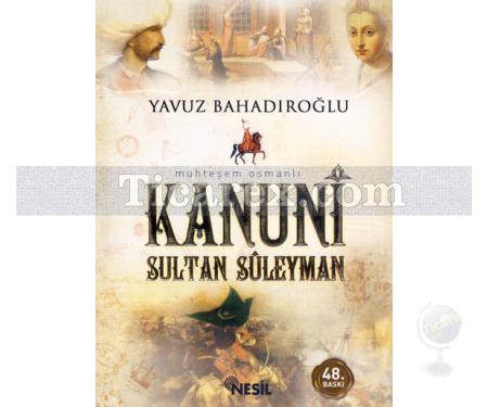 Kanuni Sultan Süleyman | Muhteşem Osmanlı | Yavuz Bahadıroğlu - Resim 1