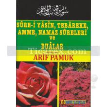 Sure-i Yasin, Tebareke, Amme, Namaz Sureleri ve Dualar | Arif Pamuk