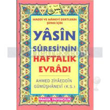 Yasin Suresinin Haftalık Evradı | Ahmed Ziyaeddin Gümüşhanevi