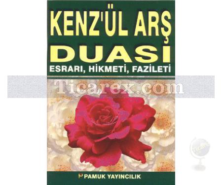 Kenz'ül Arş Duası - Esrarı, Hikmeti, Fazileti | ( Büyük Boy ) | Arif Pamuk - Resim 1