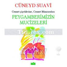 Peygamberimizin Mucizeleri | Cüneyd Suavi