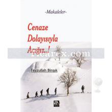 Cenaze Dolayısıyla Açığız..! | Feyzullah Birışık