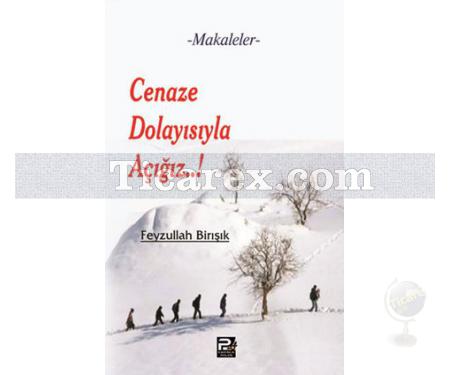 Cenaze Dolayısıyla Açığız..! | Feyzullah Birışık - Resim 1