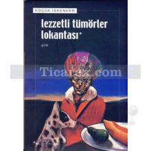 Lezzetli Tümörler Lokantası | Küçük İskender