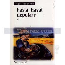 Hasta Hayat Depoları | Küçük İskender